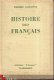 PIERRE GAXOTTE**HISTOIRE DES FRANCAIS**TOME I+TOME II ** - 1 - Thumbnail