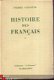 PIERRE GAXOTTE**HISTOIRE DES FRANCAIS**TOME I+TOME II ** - 4 - Thumbnail