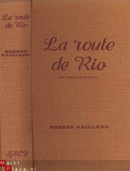 ROBERT GAILLARD**LA ROUTE DE RIO**CENT FEMMES SUR UN BATEAU* - 1