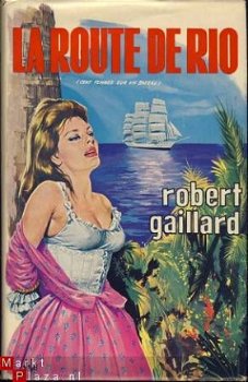 ROBERT GAILLARD**LA ROUTE DE RIO**CENT FEMMES SUR UN BATEAU* - 3