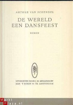 ARTHUR VAN SCHENDEL**DE WERELD EEN DANSFEEST**J.M. MEULENHOF - 4