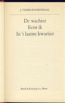 J. VISSER-ROOSENDAAL**TRILOGIE.1.DE WACHTER..2.EERST IK.3.KW - 2