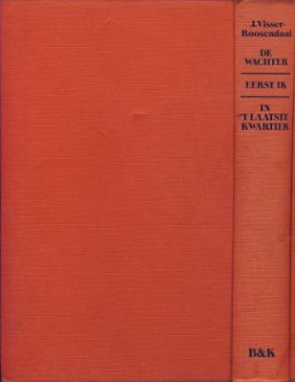 J. VISSER-ROOSENDAAL**TRILOGIE.1.DE WACHTER..2.EERST IK.3.KW - 5