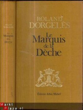 ROLAND DORGELES**MARQUIS DE LA DECHE**EDITION DE LUXE - 1