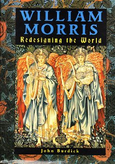 William Morris, redesigning the world by John Burdick