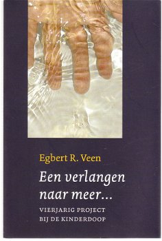 Een verlangen naar meer door Egbert R. Veen - 1