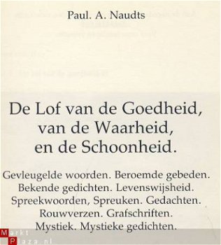 PAUL A. NAUDTS**DE LOF VAN DE GOEDHEID, VAN DE WAARHEID, EN - 2