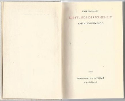 KARL ZUCHARDT**DIE STUNDE DER WAHRHEIT**ABSCHIED UND ENDE** - 2