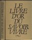 JACQUELINE HUMERY**LE LIVRE D' OR DU SAVOIR VIVRE**HARDCOVER - 1 - Thumbnail