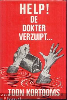 TOON KORTOOMS**HELP! DE DOKTER VERZUIPT**GOTTMER**NIEUW.!!! - 1