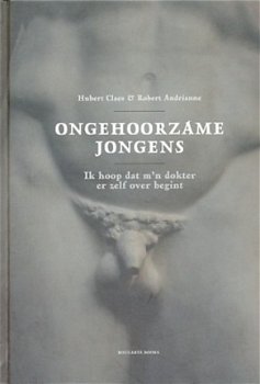 Hubert Claes - Ongehoorzame Jongens (Hardcover/Gebonden) - 1