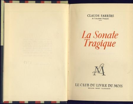 CLAUDE FARRERE**LA SONATE TRAGIQUE**LE CLUB DU LIVRE DU MOIS - 2