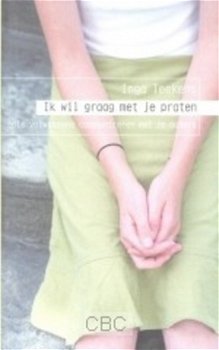 Inga Teekens - Ik Wil Graag Met Je Praten (Hardcover/Gebonden) - 1