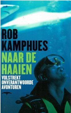 Rob Kamphues = Naar de haaien