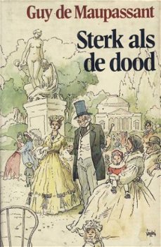 GUY DE MAUPASSANT** STERK ALS DE DOOD**AGATHON BUSSUM - 1