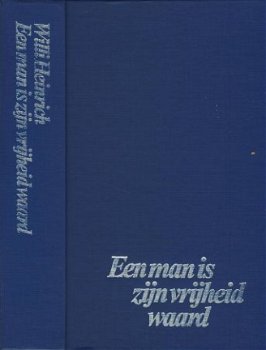 WILLI HEINRICH**EEN MAN IS ZIJN VRIJHEID WAARD**DE BOEKERIJ - 4