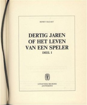 HENRY HAZART**DERTIG JAREN OF HET LEVEN VAN EEN SPELER*I+II* - 2