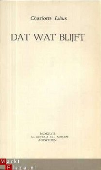 CHARLOTTE LILIUS**DAT WAT BLIJFT**KOMPAS**MCMXLVII**1947* - 5