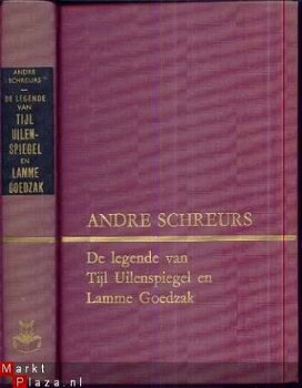 ANDRE SCHREURS**LEGENDE TIJL UILENSPIEGEL EN LAMME GOEDZAK. - 1