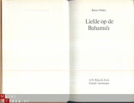 ROBERT WILDER**LIEFDE OP DE BAHAMA'S**A.W. BRUNA EDITIE - 2