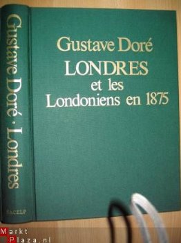 GUSTAVE DORE**LONDRES ET LES LONDONIENS EN 1875**174 ILLUSTR - 1
