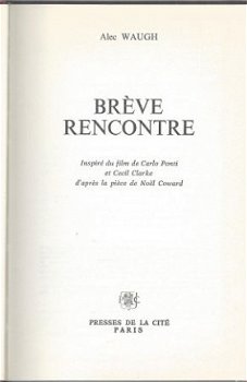 ALEC WAUGH**BREVE RENCONTRE**PRESSES DE LA CITE HARDCOVER.** - 1