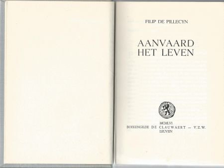 FILIP DE PILLECYN**AANVAARD HET LEVEN**1956**CLAUWAERT** - 3