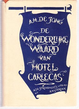 De wonderlijke waard van hotel Carlecas door A.M. de Jong - 1