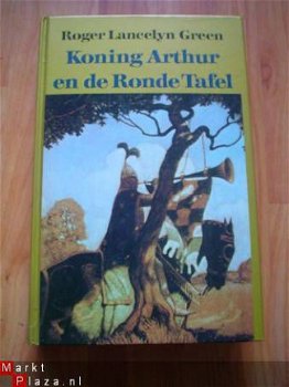 Koning Arthur en de ronde tafel door R. L. Green - 1
