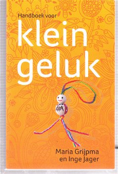 Handboek voor klein geluk door Grijpma en Jager - 1