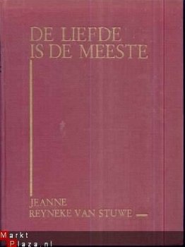 JEANNE REYNEKE VAN STUWE**DE LIEFDE IS DE MEESTE**L. J. VEEN - 1