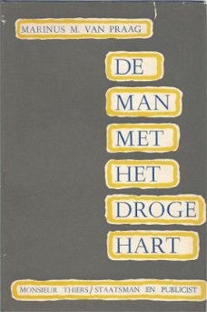 MARINUS M. VAN PRAAG**DE MAN MET HET DROGE HART**THIERS**