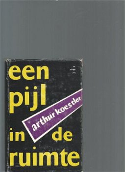 ARTHUR KOESTLER **EEN PIJL IN DE RUIMTE** **ARROW IN THE BLU - 5