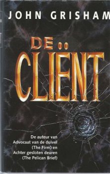 JOHN GRISHAM**DE CLIENT**THE CLIENT**JAN SMIT**BRUNA HARDCOV - 1