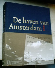 De haven van Amsterdam. Zeven eeuwen ontwikkeling.Gilijamse.