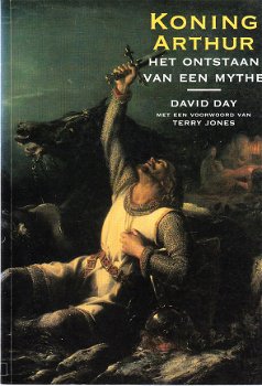 Koning Arthur, het ontstaan van een mythe, David Day - 1