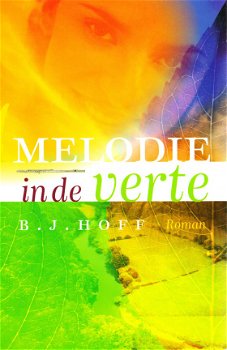 MELODIE IN DE VERTE - B.J. Hoff - 1