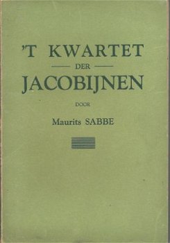 MAURITS SABBE**'T KWARTET DER JACOBIJNEN**2E DRUK 1928 - 1