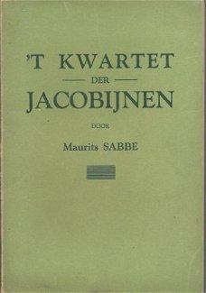 MAURITS SABBE**'T KWARTET DER JACOBIJNEN**2E DRUK 1928