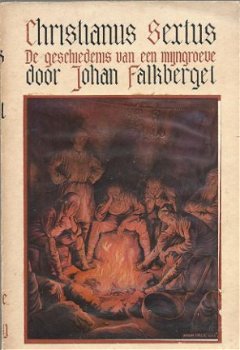 JOHAN FALKBERGET*CHRISTIANUS SEXTUS*EEN MIJNGROEVE*PIONIERS* - 1