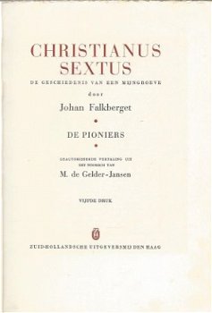 JOHAN FALKBERGET*CHRISTIANUS SEXTUS*EEN MIJNGROEVE*PIONIERS* - 2