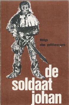 FILIP DE PILLECYN**DE SOLDAAT JOHAN**SOFT-HARD COVER*CLAUWAE - 1