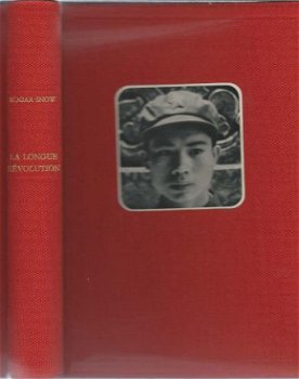 EDGAR SNOW**LA LONGUE REVOLUTION**1973**LA CHINE** - 1