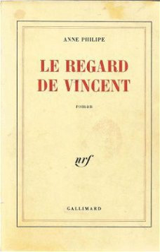 ANNE PHILIPE**LE REGARD DE VINCENT**GALLIMARD SOFTCOVER**