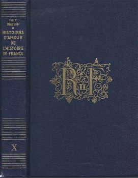 GUY BRETON**HISTOIRES D'AMOUR DE L'HISTOIRE DE FRANCE**T X** - 6
