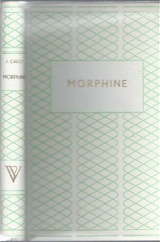 JACQUES CRECY**MORPHINE**WITTE SKYVERTEXJ.J.BAESJOU-AELEN** - 1