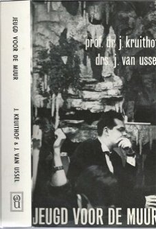 PROF. DR. J. KRUITHOF+DRS J. VAN USSEL**JEUGD VOOR DE MUUR**