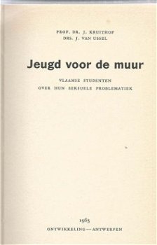 PROF. DR. J. KRUITHOF+DRS J. VAN USSEL**JEUGD VOOR DE MUUR** - 2