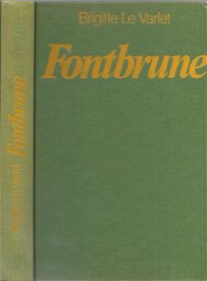 BRIGITTE LE VARLET**FONTBRUNE**ALBIN-MICHEL*1984**HARDCOVER