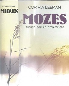 COR RIA LEEMAN**MOZES TUSSEN GOD EN PROLETARIAAT*FACET*1986*